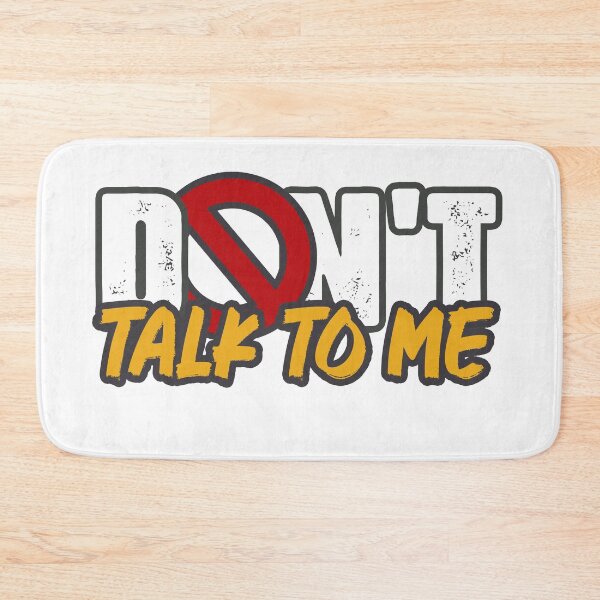 Item preview, Don't Talk to Me designed and sold by GiantessTees.