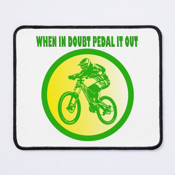 Item preview, When in doubt pedal it out designed and sold by ArtMarino78.