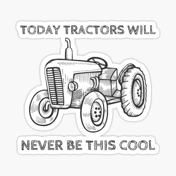 Today Tractors Will Never Be This Cool | Tractor Puns | Funny Tractor Puns  | Farm Jokes | Tractor Jokes | Tractor Funny Quotes