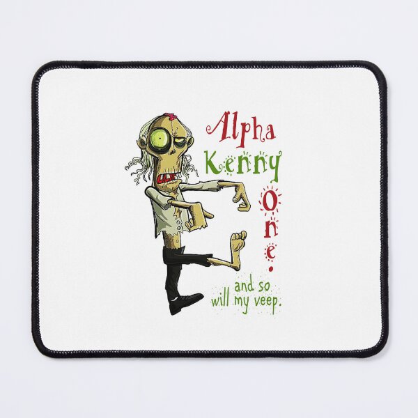Item preview, Alpha Kenny One. And so will his veep.  designed and sold by ValorMediaworks.