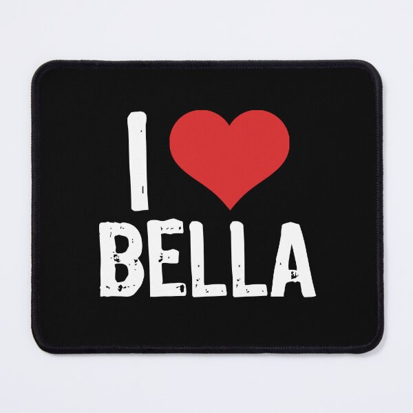 Item preview, I Love Bella designed and sold by The "I Love Everything" Shop.
