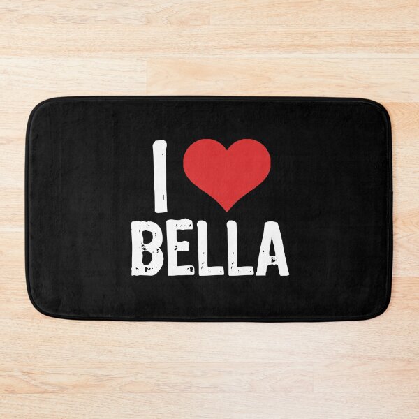 Item preview, I Love Bella designed and sold by The "I Love Everything" Shop.