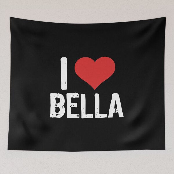 Item preview, I Love Bella designed and sold by The "I Love Everything" Shop.