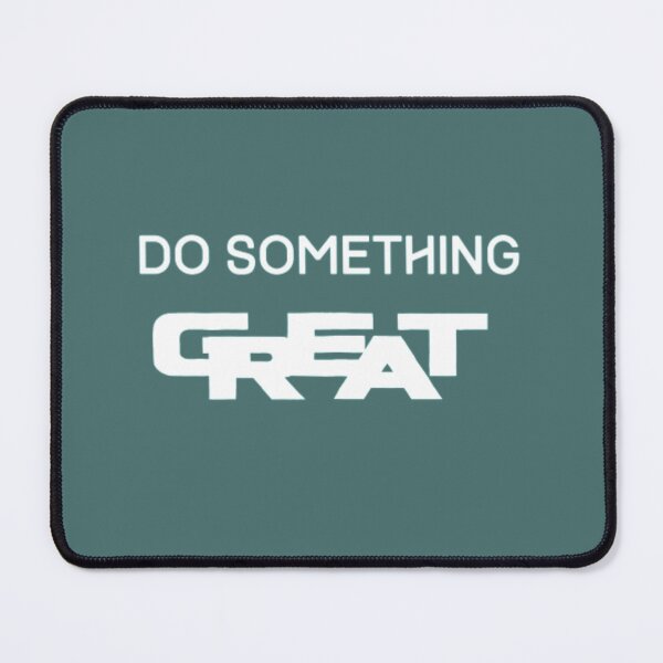 Item preview, Do Something Great designed and sold by HASSANBADRI2050.