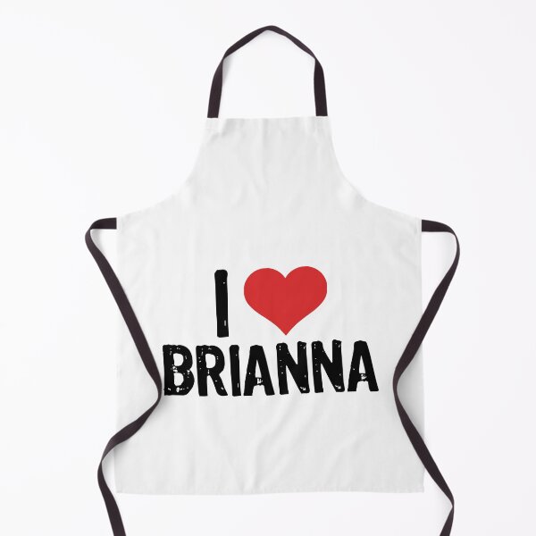 Item preview, I Love Brianna designed and sold by The "I Love Everything" Shop.