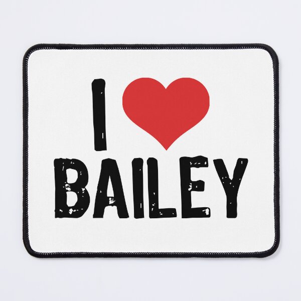Item preview, I Love Bailey designed and sold by The "I Love Everything" Shop.