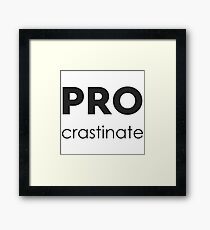 PROcrastinate Black on White Framed Print