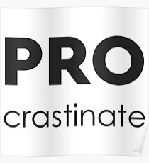 PROcrastinate Black on White Poster
