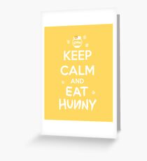 KEEP CALM - Keep Calm and Eat Hunny Greeting Card