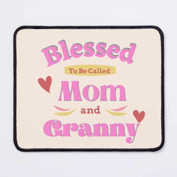 Item preview, Blessed To Be Called Mom And Granny, So Sweet designed and sold by RedFlowerful.