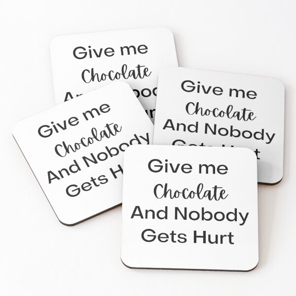 Item preview, Give me chocolate and nobody gets hurt designed and sold by DoodlesnPoodles.