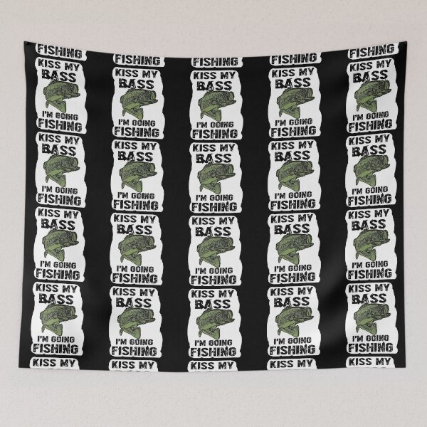Item preview, kiss my bass im going fishing v2 designed and sold by FunnyAsDuck.