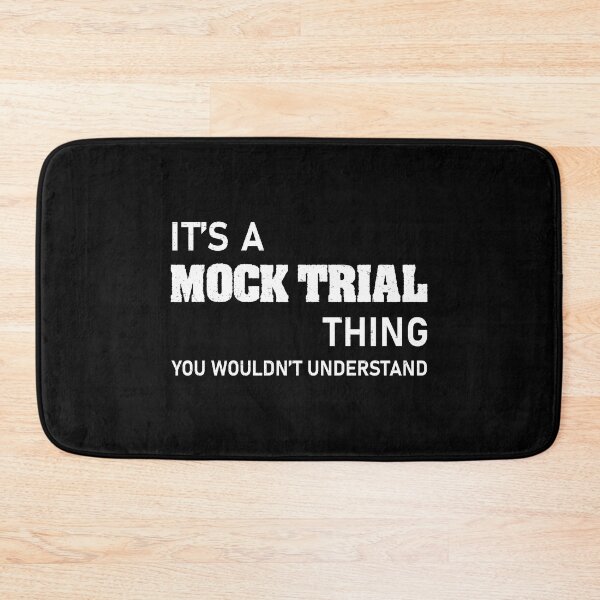 Item preview, You Wouldn't Understand Mock Trial For A Funny Law Student designed and sold by StrongShirts.