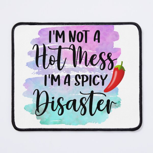 Item preview, I'm Not A Hot Mess designed and sold by desireedickens.