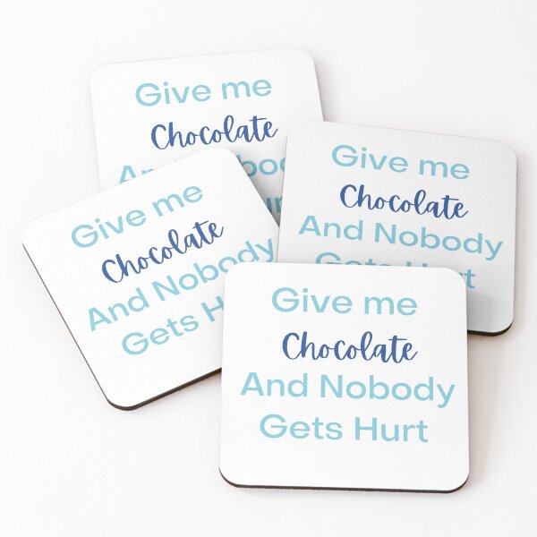 Item preview,  Give me chocolate and nobody gets hurt designed and sold by DoodlesnPoodles.