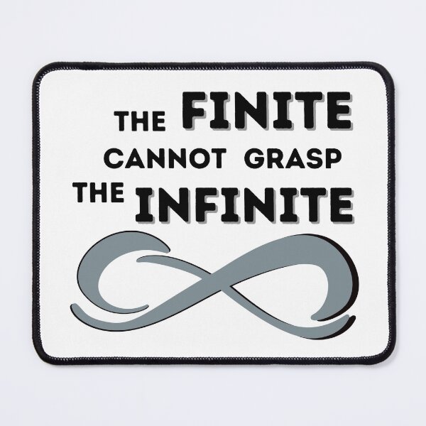 Item preview, The finite cannot grasp the infinite. designed and sold by Sarocha Kaewsanod.