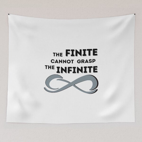 Item preview, The finite cannot grasp the infinite. designed and sold by Sarocha Kaewsanod.