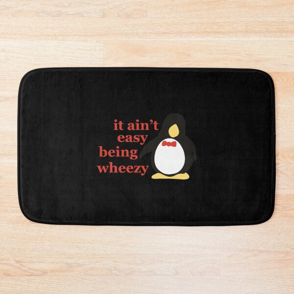 Item preview, it aint easy being wheezy designed and sold by JenniferAnist.