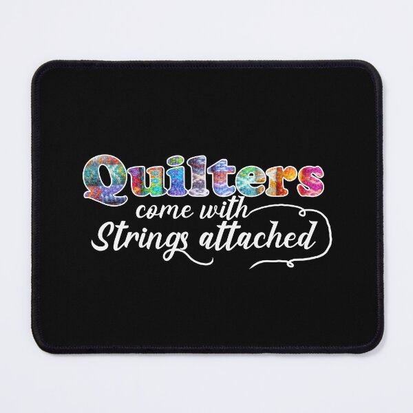 Item preview, Quilters Come With Strings Attached designed and sold by Vimbuy.