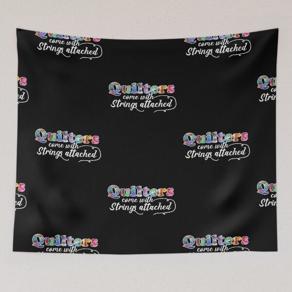 Item preview, Quilters Come With Strings Attached designed and sold by Vimbuy.