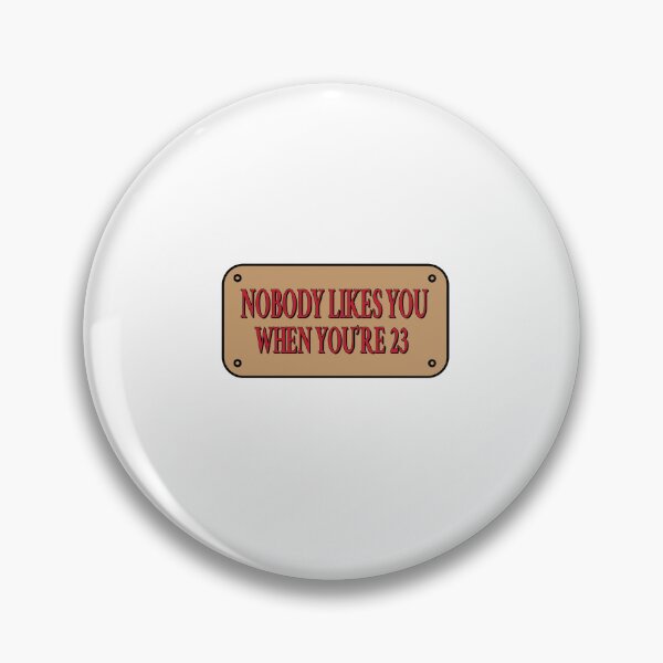 Item preview, Nobody Likes You When You're 23 Funny 23rd B-Day Celebration Gift Birthday idea designed and sold by retro10.