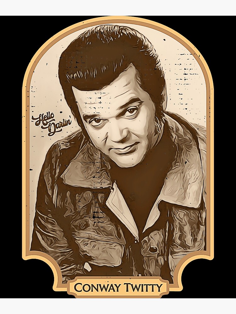 “Conway Twitty Conway Twitty Conway Twitty fan” Poster for Sale by