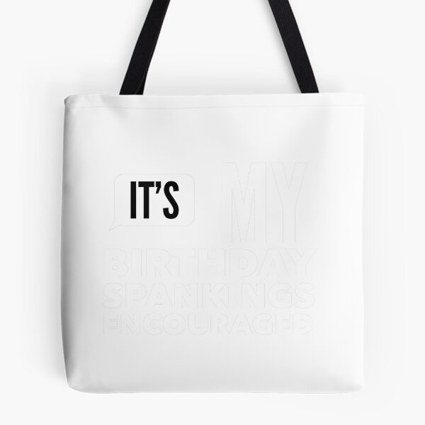 Item preview, It's My Birthday, Spankings Encouraged designed and sold by spinningvisions.