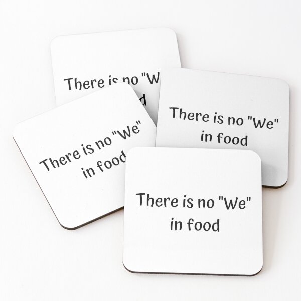 Item preview, There is no "We" in food designed and sold by DoodlesnPoodles.