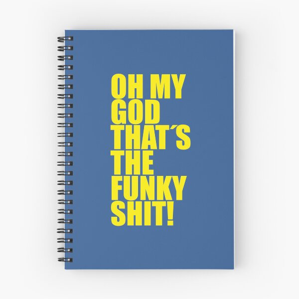 Item preview, OH MY GOD THAT_S THE FUNKY SHIT!   designed and sold by PatchHut.