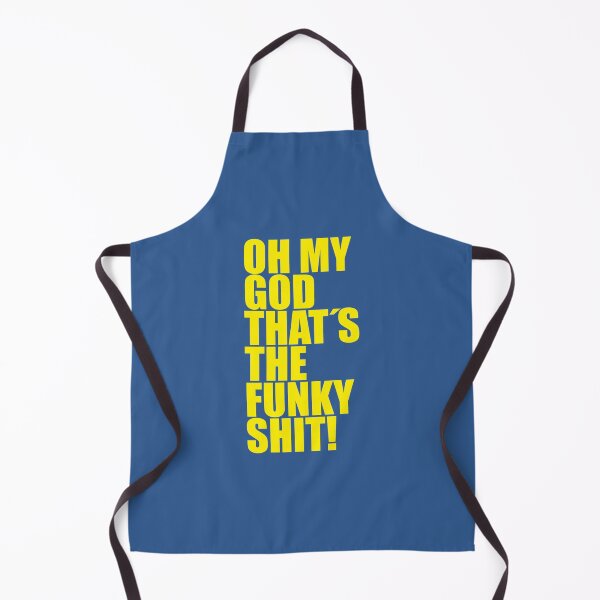 Item preview, OH MY GOD THAT_S THE FUNKY SHIT! designed and sold by PatchHut.