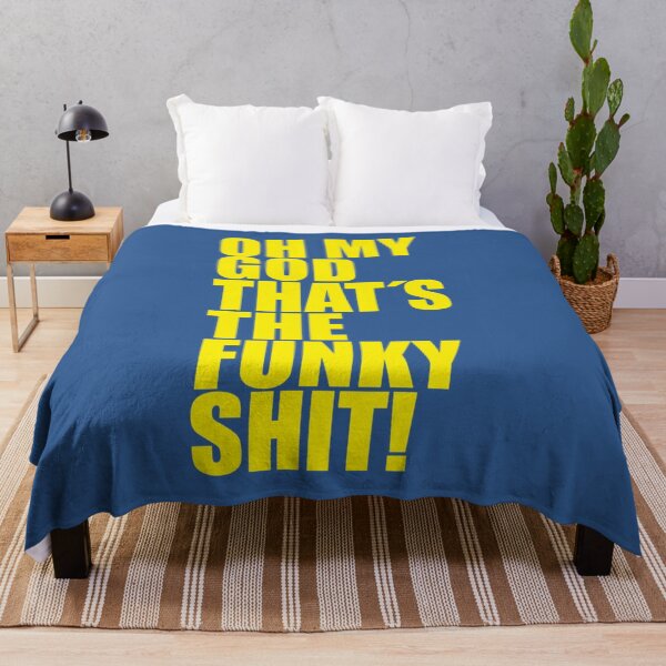 Item preview, OH MY GOD THAT_S THE FUNKY SHIT!   designed and sold by PatchHut.