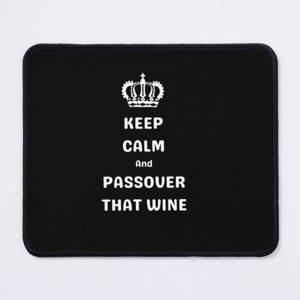 Item preview, Keep Calm And Passover That Wine designed and sold by Sadhvika.