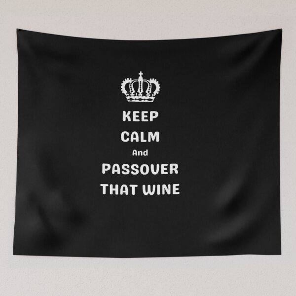 Item preview,  Keep Calm And Passover That Wine designed and sold by Sadhvika.