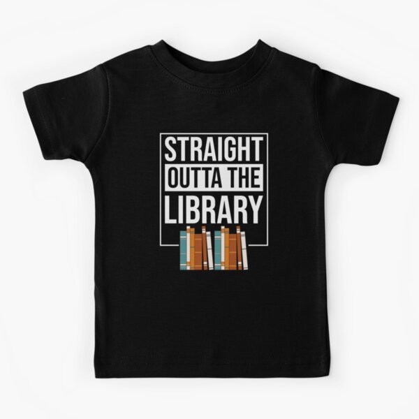 Straight Outta The Library Shirt Funny Book Reading T-Shirt Straight Outta The Library Shirt Funny Book Reading T-Shirt