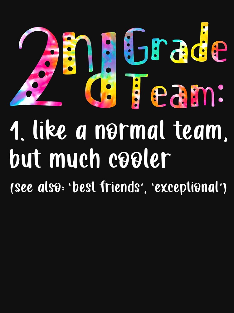 tie-dye-2nd-grade-team-happy-last-day-of-school-t-shirt-for-sale-by