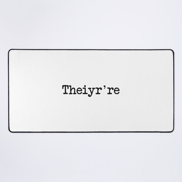 Item preview, Theiyr're Their There They're Grammer Typo Essential designed and sold by CubachaNeshi.