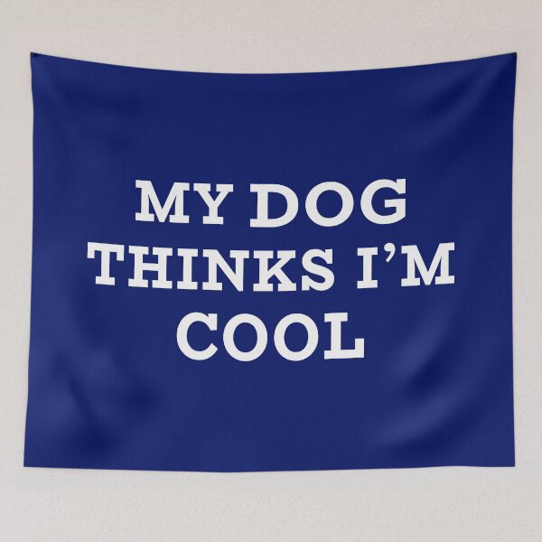 Item preview, My Dog Thinks Im Cool Adult Humor Graphic Novelty Sarcastic Funny, Basic Novelty, Amazing Idea designed and sold by JOHNSTORE5.