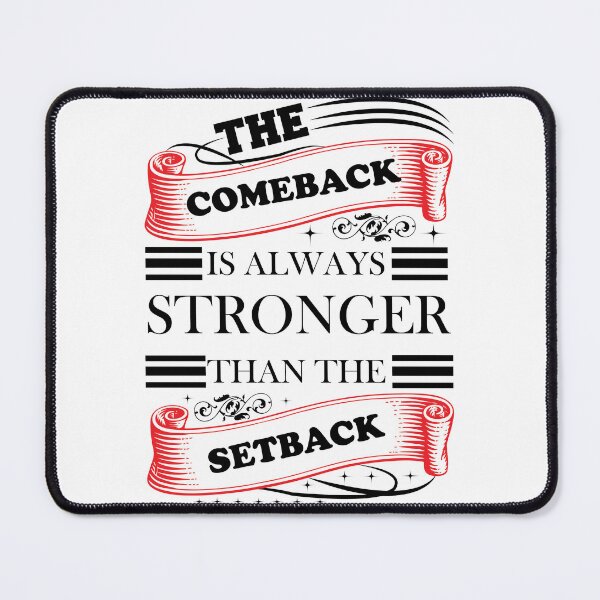 Item preview, The Comeback Is Always Stronger Than The Setback designed and sold by beefrancky.