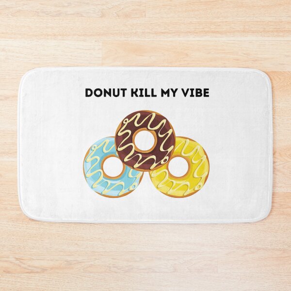 Item preview, Donut Kill my vibe - Doughnuts designed and sold by DoodlesnPoodles.