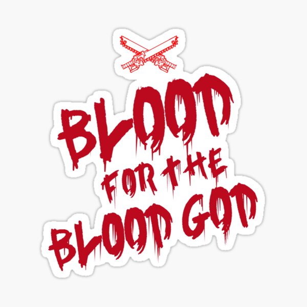 Khorne Chaos God Graffetti - Blood for the Blood God Sticker
