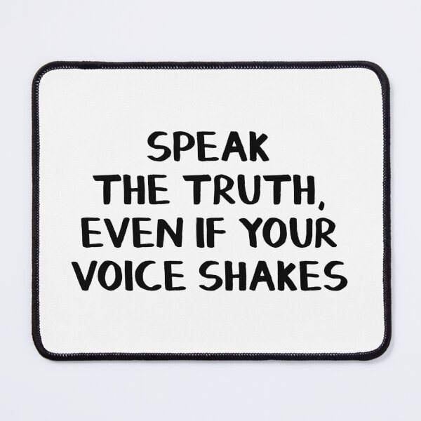 Item preview, Speak the truth, even if your voice shakes designed and sold by allthetees.