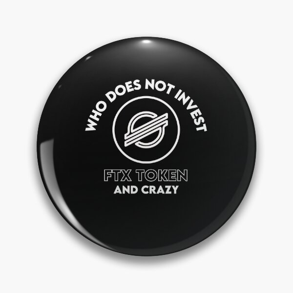 Item preview, Who Does Not Invest FTX Token And Crazy designed and sold by WaguinhoTex.