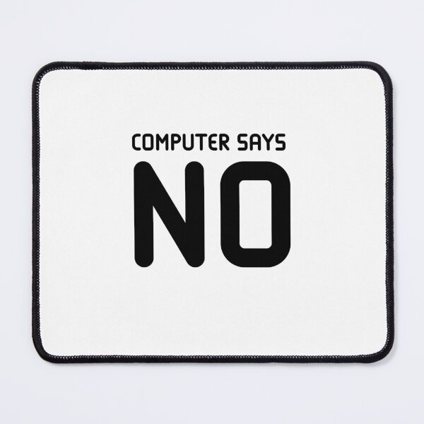 Item preview, Computer Says No designed and sold by cjgraphic.
