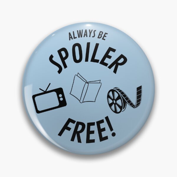 Item preview, Always Be Spoiler Free Movies Books TV designed and sold by Smagnaferous.