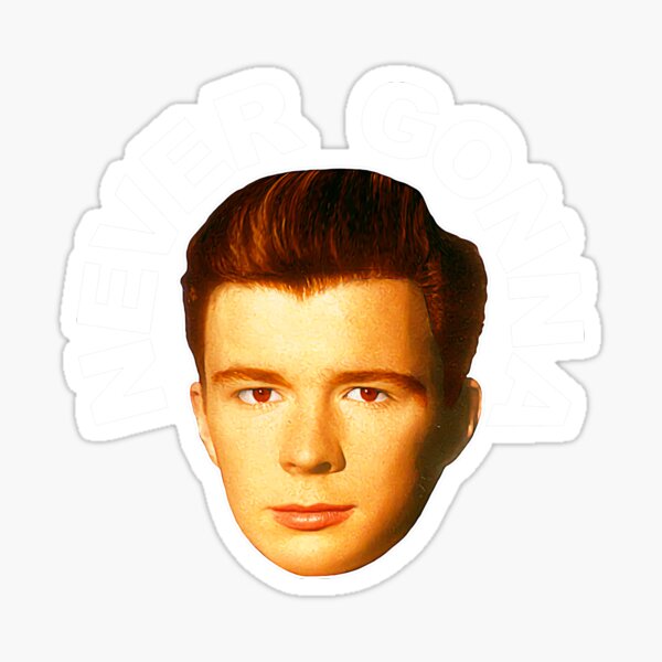 "Rick Astley Rick Astley Rick Astleyyyyy" Sticker by Haarishurch