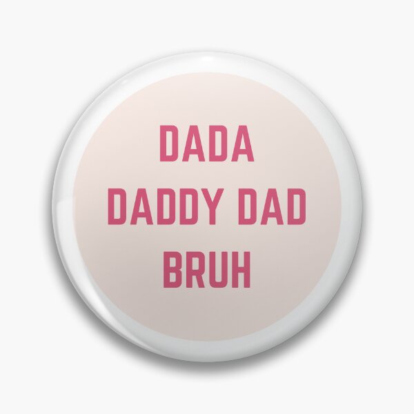 Item preview, dada daddy dad bruh designed and sold by earth wings.