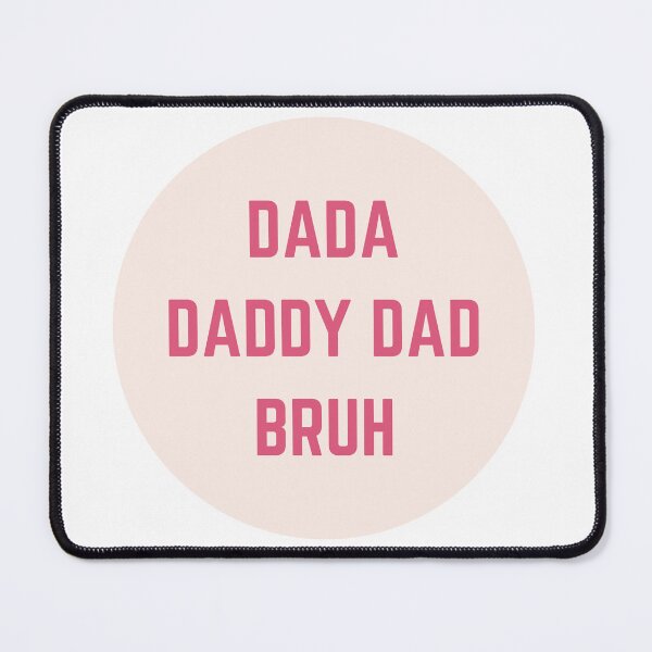 Item preview, dada daddy dad bruh designed and sold by earth wings.