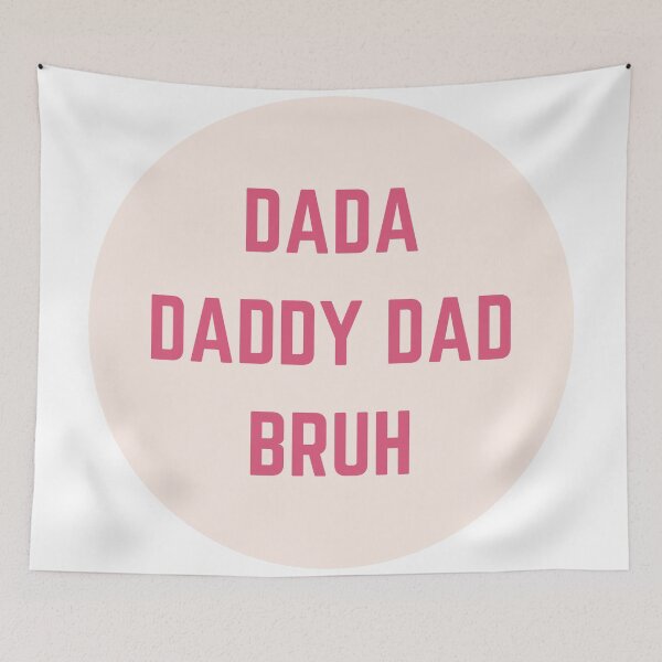 Item preview, dada daddy dad bruh designed and sold by earth wings.