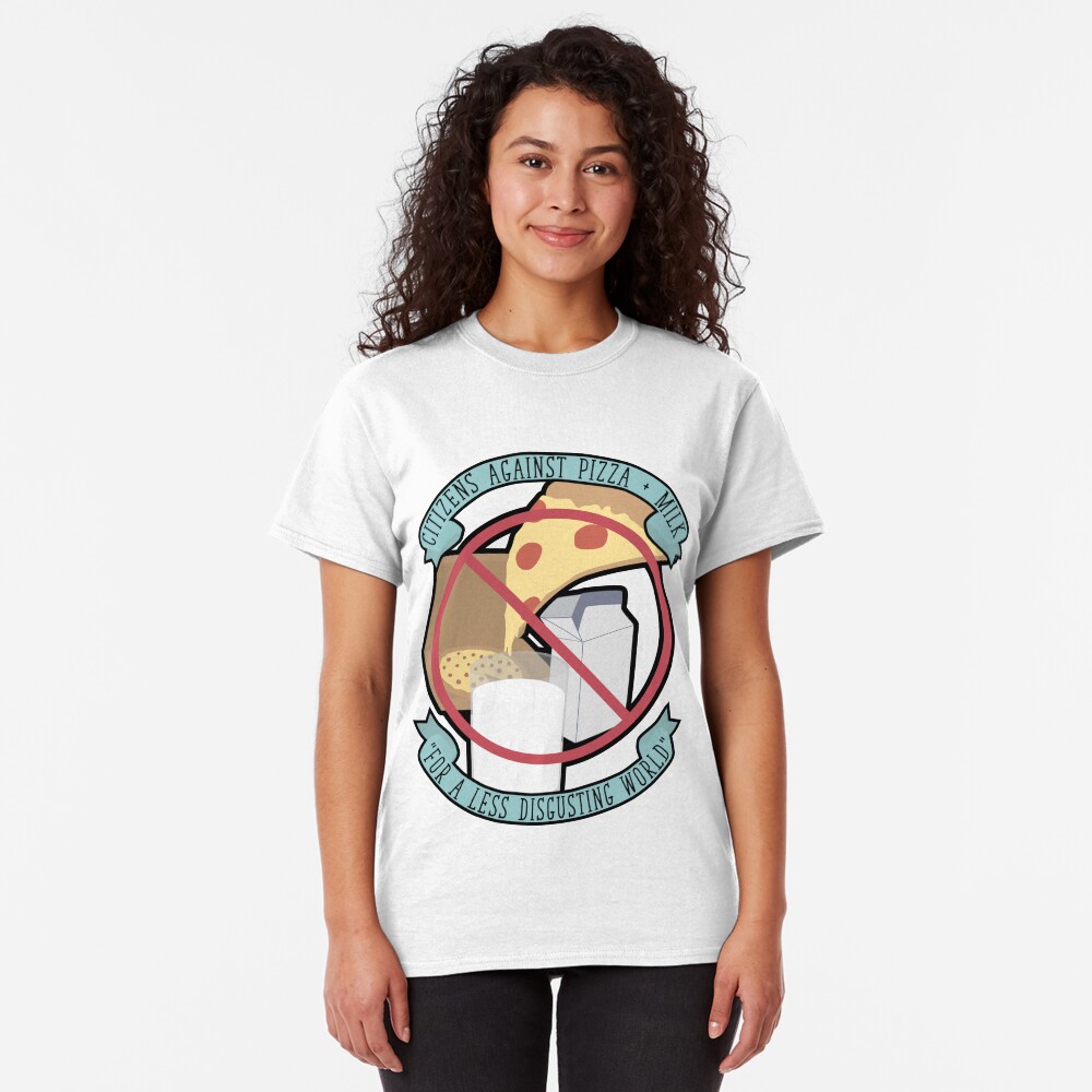 Don't Dip Your Pizza In Milk Classic T-Shirt