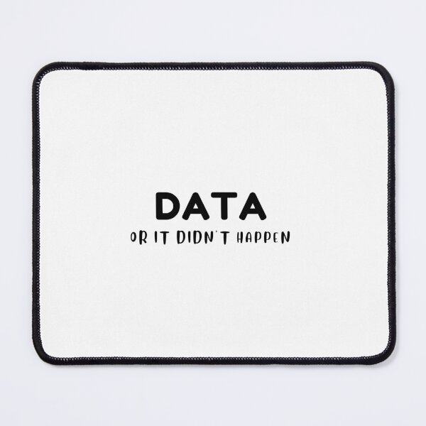 Item preview, Data or it didn't happen designed and sold by DonmedPro1.